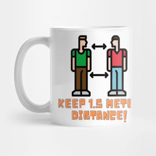 Keep 1.5 Meter Distance! Mug